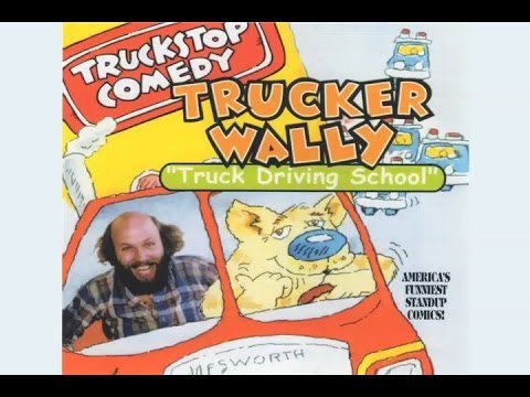 trucker-wally----"truck-driving-school"----comedy-cd----trailer