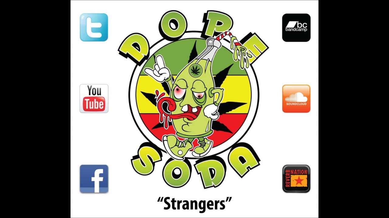 Dope Soda "Strangers"