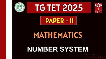 TG TET 2025 - Paper-2 | Maths - Number System | T-SAT