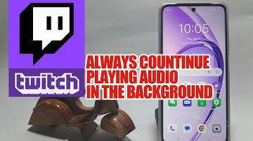How To  Always Countiue Playing Audio In The Background On Twitch App