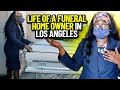 The Life of A Funeral Home Owner in Los Angeles | How The Pandemic Has Affected The Funeral Industry