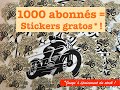 1000 abonns et des stickers gratuits pour vous remercier 