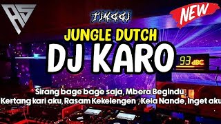 DJ KARO JUNGLE DUTCH TINGGI !!! MBERA BEGINDU - SIRANG BAGE BAGE SAJA [Agus Sitepu]