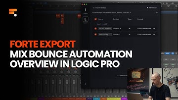 Mix Bounce Automation in Logic Pro - Forte Export Overview