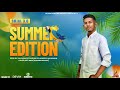 Sujal oemraw 30 summer edition  laxmi nagar music