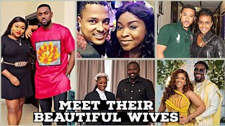 TOP GHANAIAN ACTORS AND THEIR BEAUTIFUL WIVES/ MEET THEIR BEAUTIFUL WIVES