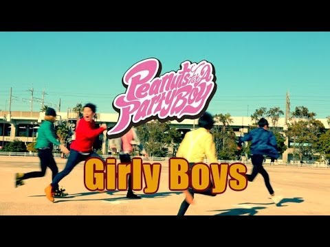 Peanuts For A Party Boy - Girly Boys (Official Music Video)