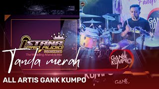Tanda Merah - All Artis GANK KUMPO - Ky Mandro Mode Simpatik