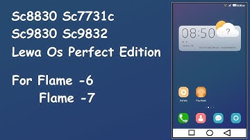 [Sc8830][Stable] Lewa Os Perfect Edition custom rom for Flame -6 & Flame -7