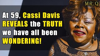 Famous At 59, Cassi Davis Finally Admits What We All Suspected Wealth