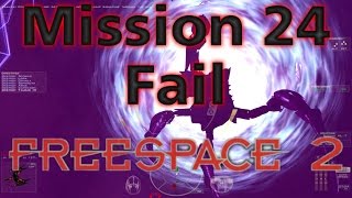 Straight, No Chaser (Fail) - Mission 24 (Act 3-4) - Freespace 2 (SCP) #42