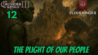 The Orcish Oppression | CK3: Elder Kings 2 (Code of Malacath - 12)