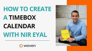 How to Create a Timeboxed Calendar with Nir Eyal