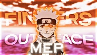 Naruto Mep- Get Your Fingers Out My Face