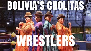 BOLIVIA'S CHOLITAS WRESTLERS. Best of La Paz, Bolivia