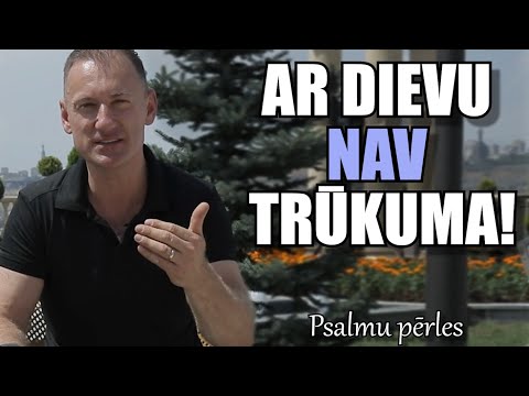 IEDVESMA. #1513 Ar Dievu nav trūkuma! /Psalms 34:11/