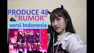 PRODUCE48 - RUMOR (versi Indonesia) by Angelyn