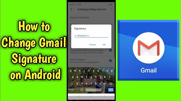 How to Change Gmail Signature on Android