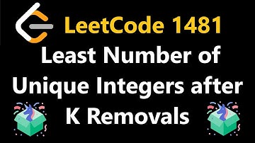 Least Number of Unique Integers after K Removal - Leetcode 1481 - Python