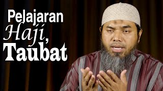 Serial Haji Dan Qurban 13: Pelajaran Haji, Taubat - Ustadz Afifi Abdul Wadud