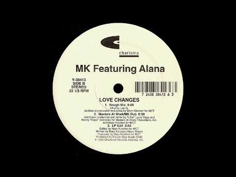 MK  Featuring Alana Love Changes (Masters At Work / MK Dub)