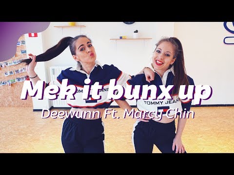 MEK IT BUNX UP - Deewunn Ft. Marcy Chin | Dance Video | Choreography | Sarah & Amélia