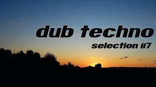 DUB TECHNO || Selection 117 || Haze