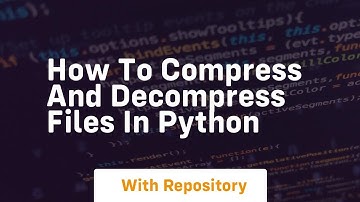 How to compress and decompress files in python