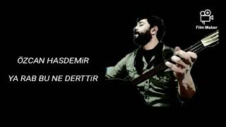 Özcan Hasdemir-Ya Rab Bu Ne Derttir-İlkay Akkaya Resimi