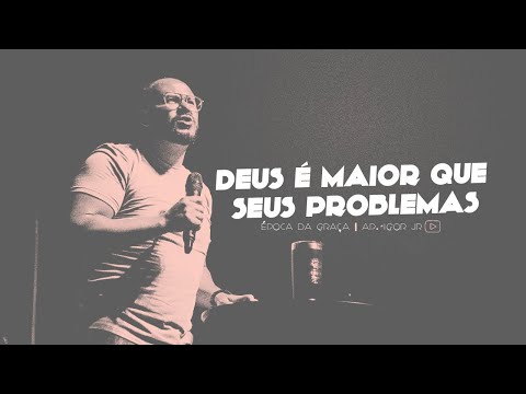 DEUS É MAIOR QUE SEUS PROBLEMAS /// IGOR JR. DALPINO