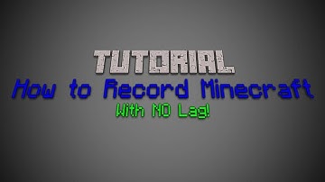 How to Record Minecraft With NO Lag! (FRAPS)