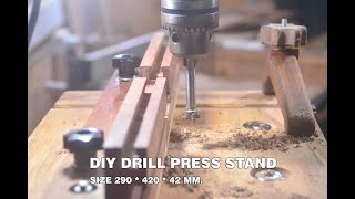 DIY DRILL PRESS STAND :SIZE  290 * 420 * 42 MM.