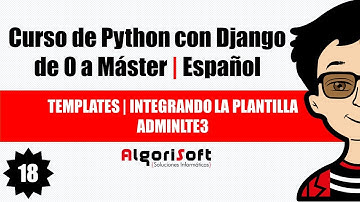 Curso de Django 3 | Templates | Integrando la plantilla adminLTE3 | Video 18