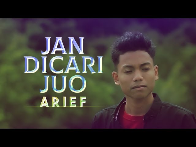 ARIEF - Jan Dicari Juo [ Official MV ] Lagu Pop Minang Terpopuler class=