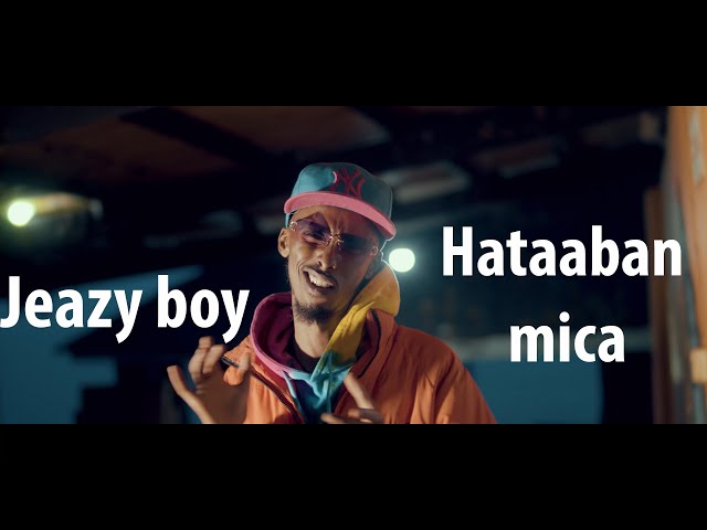 Jeazy boy | Hataaban mica | Official Video 2021 class=