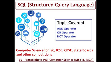 Lec 06 | SQL AND Operator | SQL OR Operator | SQL NOT Operator | Prasad Bhatt Sir