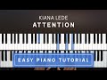 Kiana Lede - Attention EASY PIANO TUTORIAL