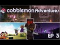 The Grand Grinding - Cobblemon Adventures! - Episode 3 - Cobbleland