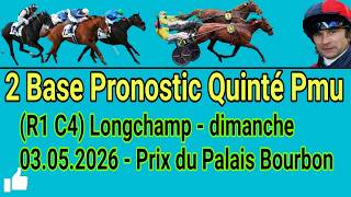2 Base Pronostic Quinté Pmu (R1 C4) Longchamp - dimanche 03.05.2026 - Prix du Palais Bourbon