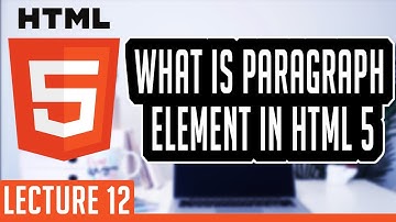 What is Paragraph Element Html or html5 | Lecture 12 | Hindi/Urdu
