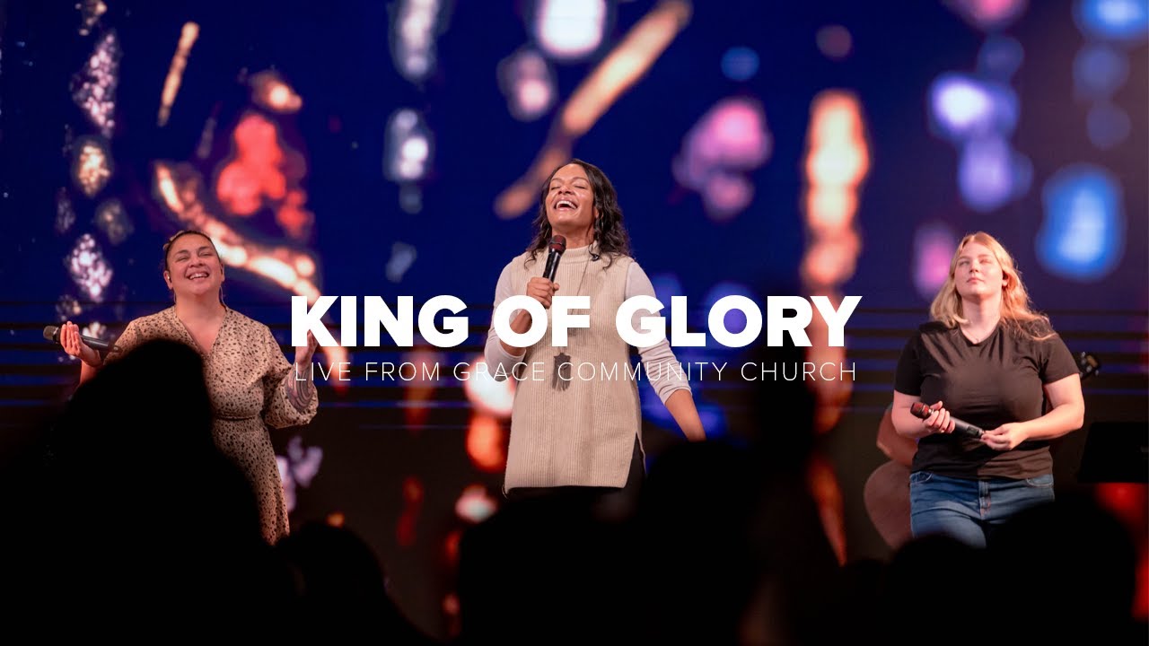 King of Glory // Live from Grace Community Church - YouTube
