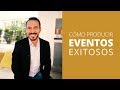 Cmo organizar eventos exitosos   