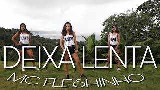 MC FLESHINHO- DEIXA LENTA ( OFICIAL DANCE LIFE ) VEM 2K