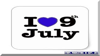 I love 09th July