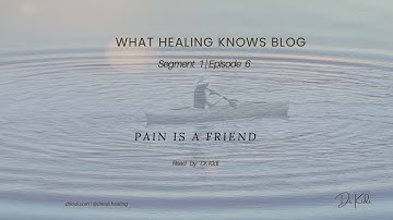 Segment 1 · Episode 6 | Pain Is a Friend: How to Ride the Waves of Healing | Reading with @DrKidi