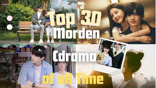 Top 30 Morden Cdrama of all time 