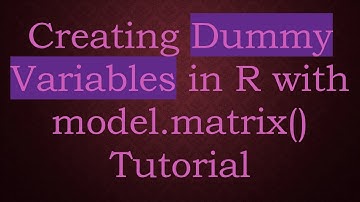 Creating Dummy Variables in R with model.matrix() Tutorial