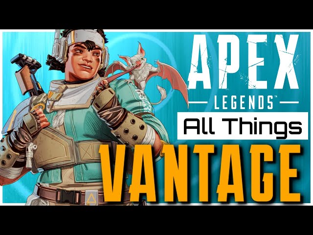 Apex Legends Vantage guide – abilities, tips, team composition