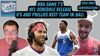 NBA GAME 7S! PHILLIES + OS BEST TEAMS IN BALL! NFL SCHEDULE RELEASE COC TAILGATE  EAGLES VS RAVENS