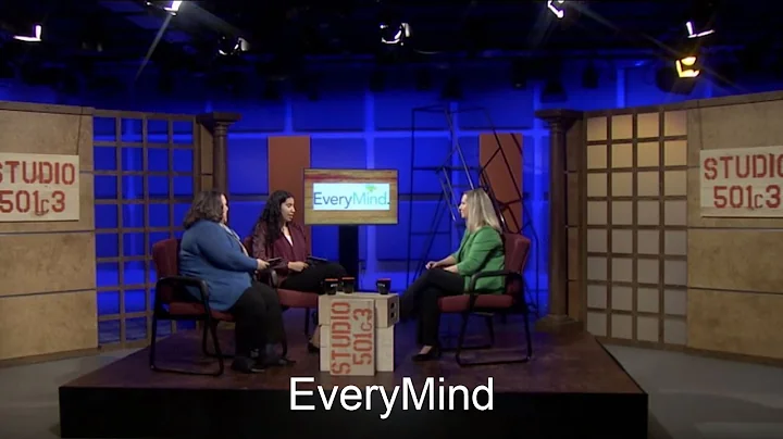 Studio 501c3: EP 1 EveryMind Making Your Mental Wellness Our Mission